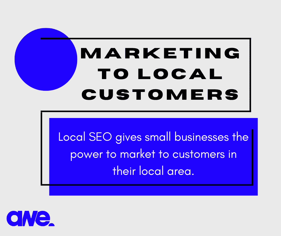 Local SEO gives small businesses the power to market to customers in their local area.
